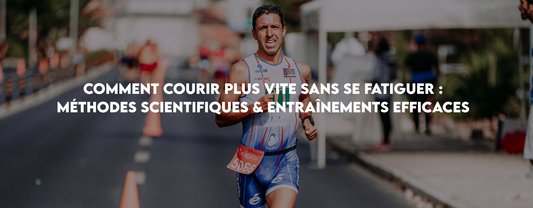 Comment courir plus vite sans se fatiguer : méthodes scientifiques & entraînements efficaces